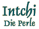 Intchi - die Perle